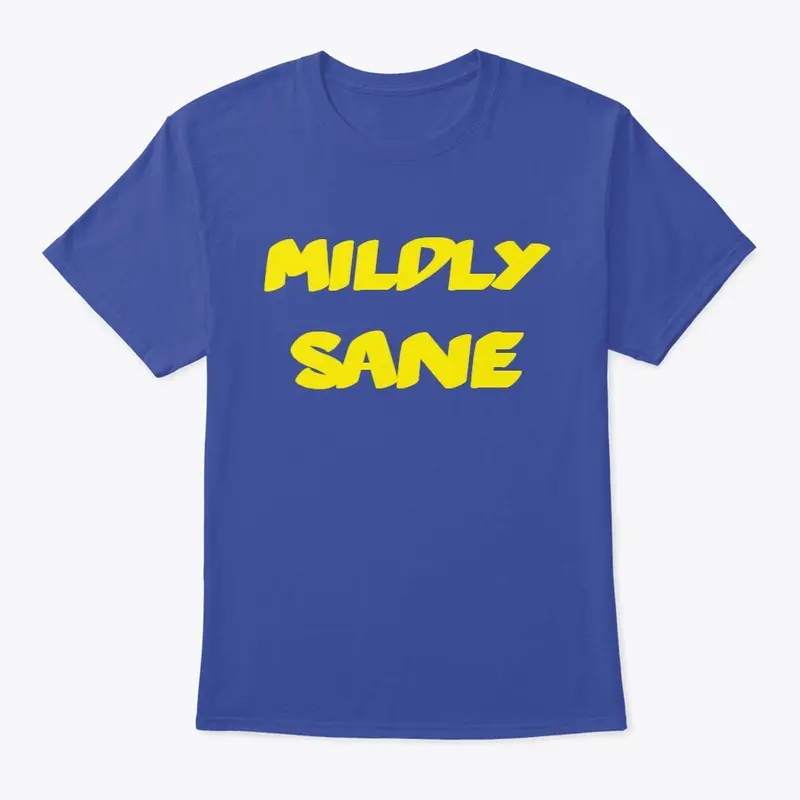 Mildly Sane T-Shirt